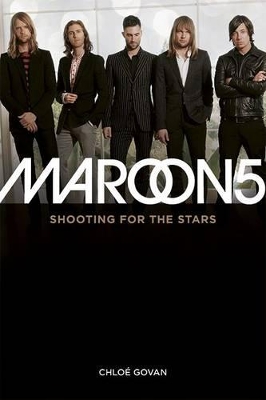 Maroon 5: Shooting for the Stars book