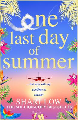 One Last Day of Summer: A novel of love, family and friendship from Shari Low book