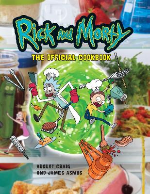 Rick & Morty: The Official Cookbook book