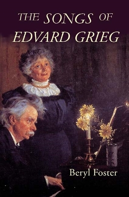Songs of Edvard Grieg by Beryl Foster