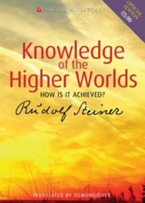Knowledge of the Higher Worlds by Rudolf Steiner