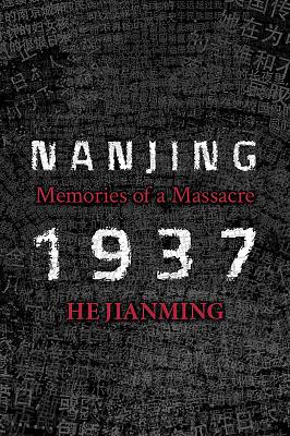 Nanjing 1937: Memories of a Massacre book