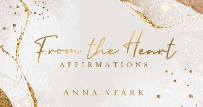 From the Heart: Affirmations book