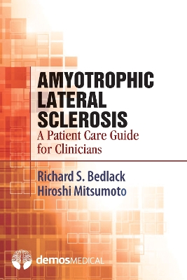 Amyotrophic Lateral Sclerosis by Hiroshi Mitsumoto