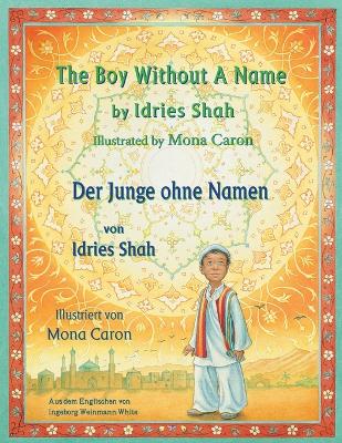 The Boy without a Name -- Der Junge ohne Namen: Bilingual English-German Edition / Zweisprachige Ausgabe Englisch-Deutsch book