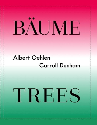 Albert Oehlen / Carroll Dunham: Bäume / Trees book