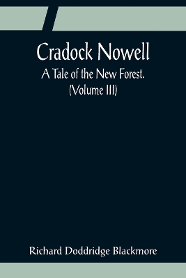 Cradock Nowell; A Tale of the New Forest. (Volume III) book