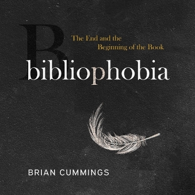 Bibliophobia: The End and the Beginning of the Book book