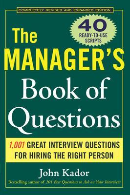 Manager's Book of Questions: 1001 Great Interview Questions for Hiring the Best Person book