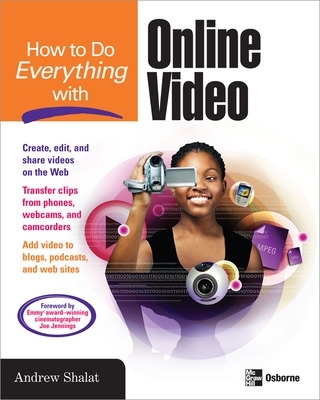 How to Do Everything with Online Video book