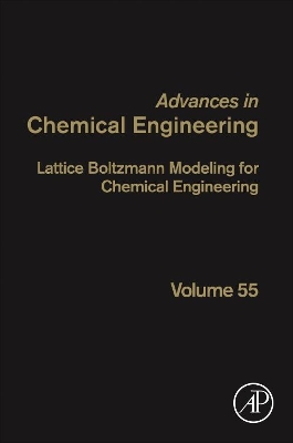 Lattice Boltzmann Modeling for Chemical Engineering: Volume 55 book