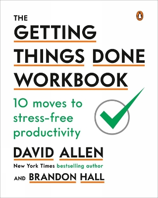 The Getting Things Done Workbook: 10 Moves to Stress-Free Productivity book