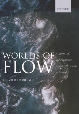 Worlds of Flow by Olivier Darrigol
