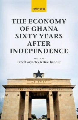 Economy of Ghana Sixty Years after Independence book