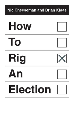 How to Rig an Election by Nic Cheeseman