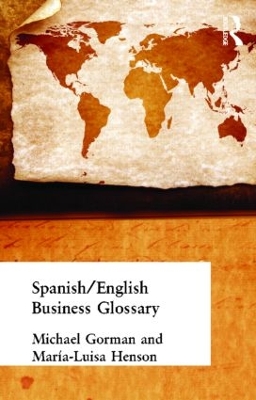 Spanish/English Business Glossary by Michael Gorman