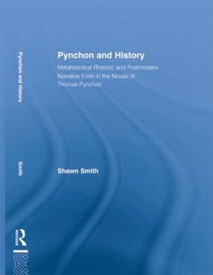 Pynchon and History by Shawn Smith