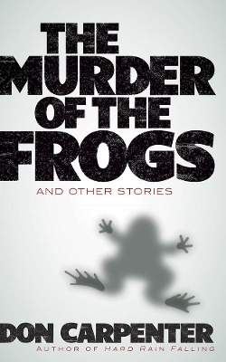 Murder of the Frogs and Other Stories book