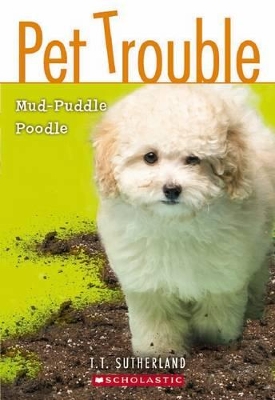 Pet Trouble: #3 Mud Puddle Poodle book