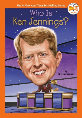 Who Is Ken Jennings? by Kirsten Anderson
