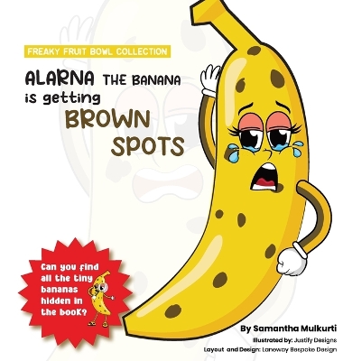 Alarna the banana is getting brown spots by Samantha B Mulkurti