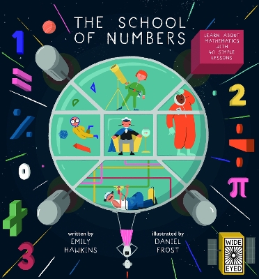 The The School of Numbers: A Galaxy of Maths by Emily Hawkins