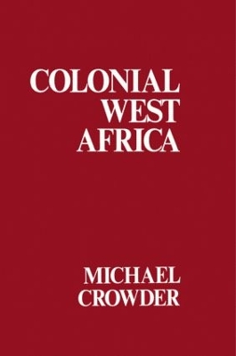 Colonial West Africa by Michael Crowder