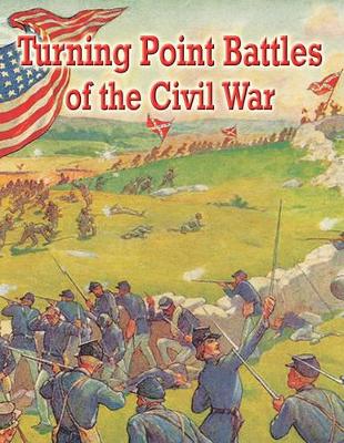 Turning Point Battles of the Civil War by Reagan Miller