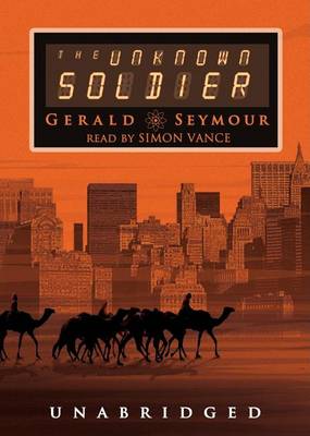 The Unknown Soldier by Gerald Seymour