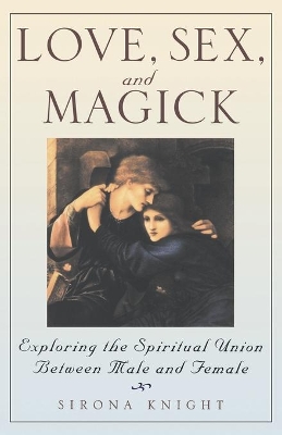 Love, Sex and Magick book