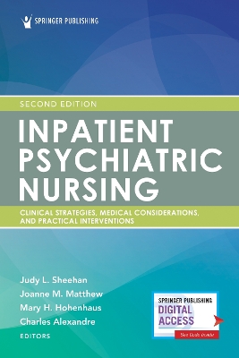 Inpatient Psychiatric Nursing: Clinical Strategies, Medical Considerations, and Practical Interventions book