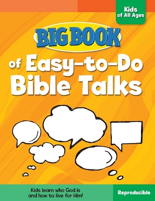 Big Book of Easy-To-Do Bible Talks for Kids of All Ages book