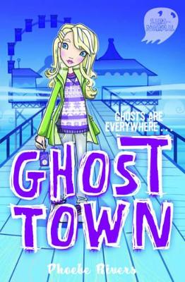 Saranormal: Ghost Town by Phoebe Rivers