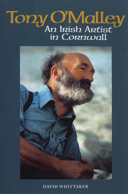 Tony O'Malley: An Irish Artist in Cornwall book