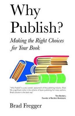 Why Publish? by Brad Fregger