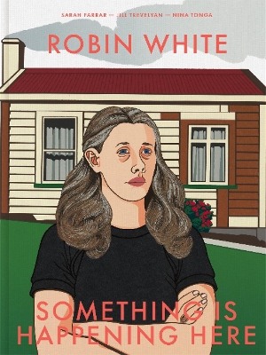 Robin White: Something is Happening Here book