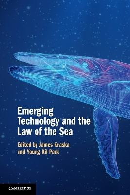Emerging Technology and the Law of the Sea by James Kraska