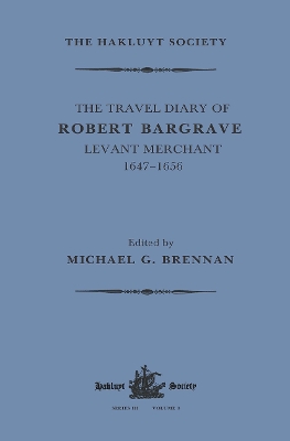 The Travel Diary of Robert Bargrave Levant Merchant (1647-1656) book