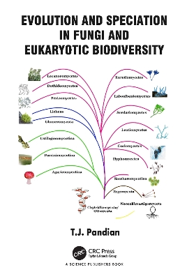 Evolution and Speciation in Fungi and Eukaryotic Biodiversity by T. J. Pandian