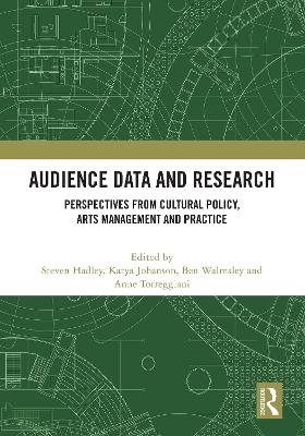 Audience Data and Research: Perspectives from Cultural Policy, Arts Management and Practice book