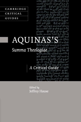 Aquinas's Summa Theologiae: A Critical Guide by Jeffrey Hause