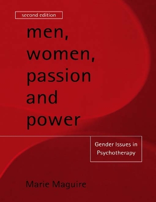Men, Women, Passion and Power: Gender Issues in Psychotherapy by Marie Maguire