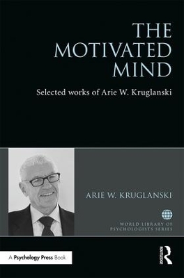 Motivated Mind by Arie Kruglanski