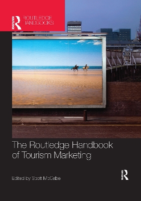 The Routledge Handbook of Tourism Marketing by Scott McCabe