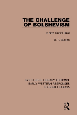 The Challenge of Bolshevism: A New Social Deal by D. F. Buxton