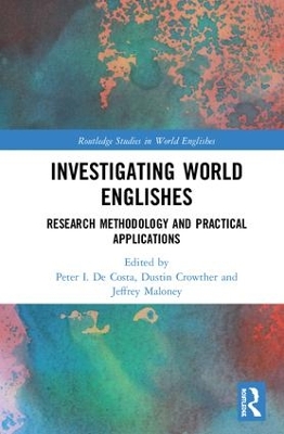 Investigating World Englishes by Peter I. De Costa