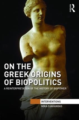 On the Greek Origins of Biopolitics by Mika Ojakangas