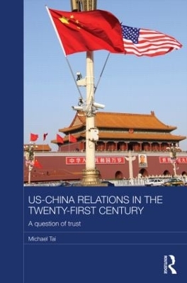 US-China Relations in the Twenty-First Century by Michael Tai