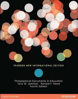 Philosophical Documents in Education: Pearson New International Edition book