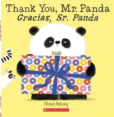 Thank You, Mr. Panda/Gracias, Sr. Panda by Steve Antony
